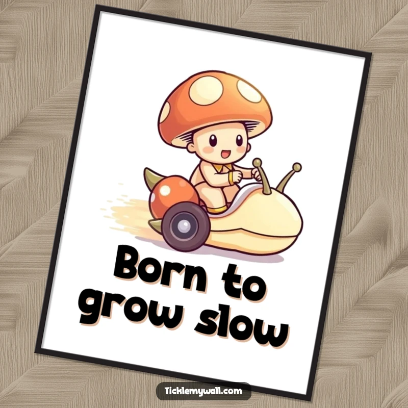 Funny Mushroom Snail Poster, a tiny mushroom racing on a snail, depicted as a speedy car, humorous wall art.