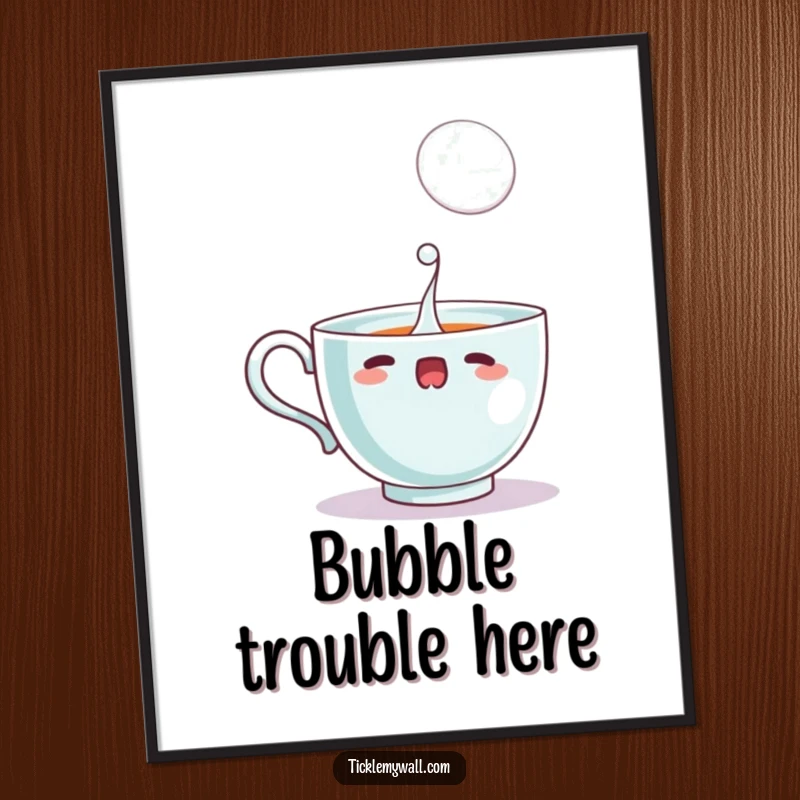 Funny startled teacup spilling a single, large bubble, displayed as a humorous art poster for wall decoration.