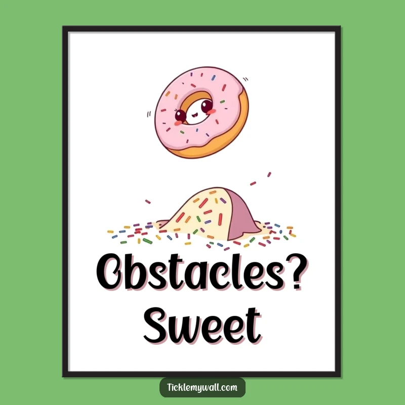 Funny Donut Obstacle Poster - Add Hilarious Determination to Your Walls!
