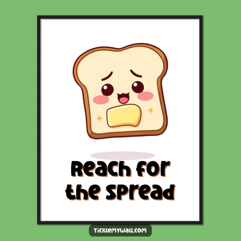 Funny Toast Butter Determination Poster: Hang Your Breakfast Goals