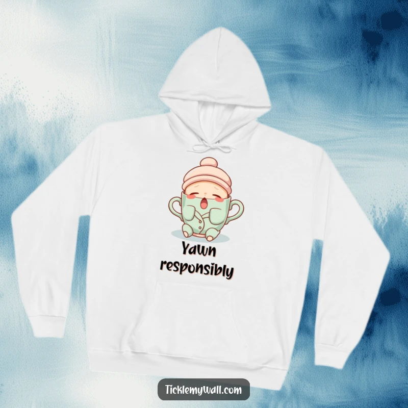 Funny hoodie with a sleepy teacup character in pajamas, yawning a stream of steam, emphasizing relaxation.