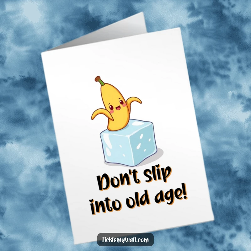 Funny Free Printable Birthday Card showing a very happy banana peel caught mid-slip on a tiny, rogue ice cube.