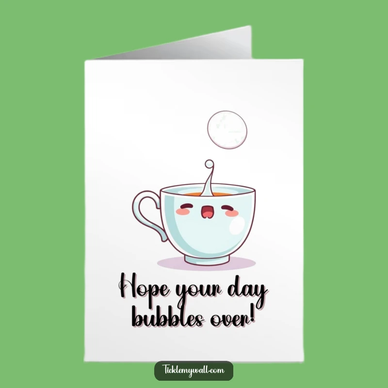 Free Printable Teacup Birthday Card: Startled Bubble Spill Downloadable Gift