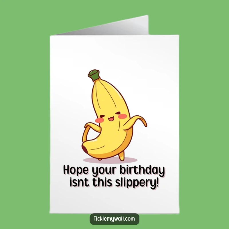 Free Printable Slipping Banana Birthday Card - Funny Downloadable Gift for a Slippery Occasion!