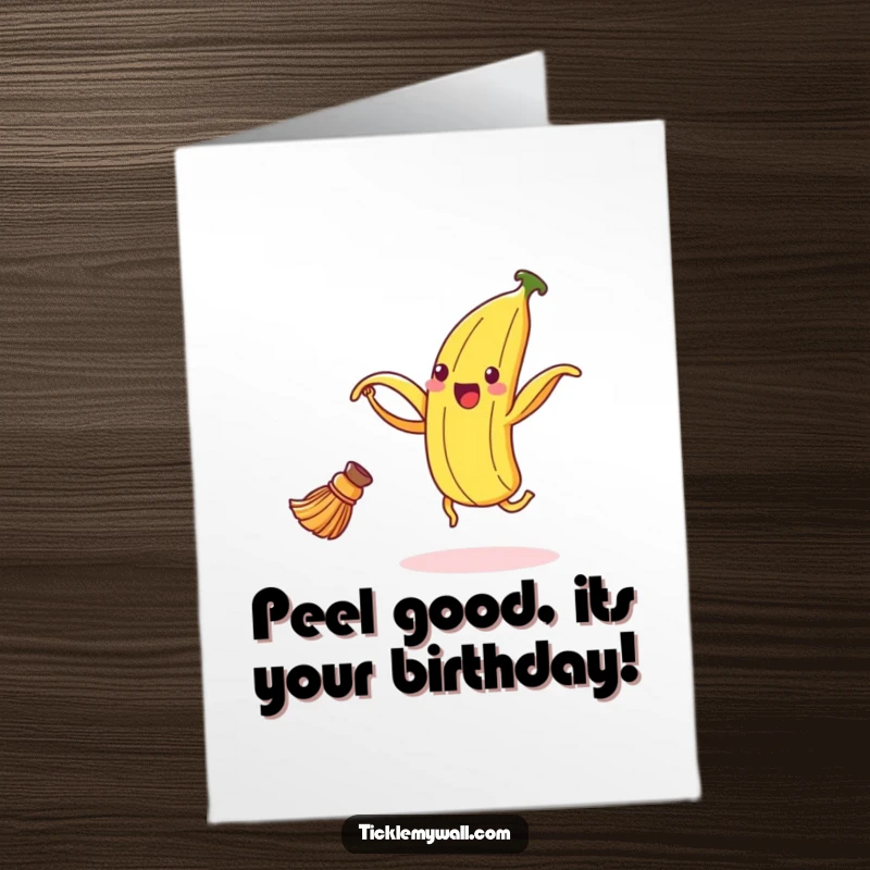 Funny Free Printable Birthday Card: A delighted banana peel joyfully dances with a broom.