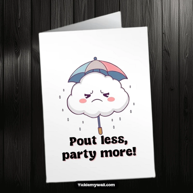 Funny Free Printable Birthday Card: A grumpy cloud with a tiny umbrella showers tiny giggles, making a hilarious birthday wish.