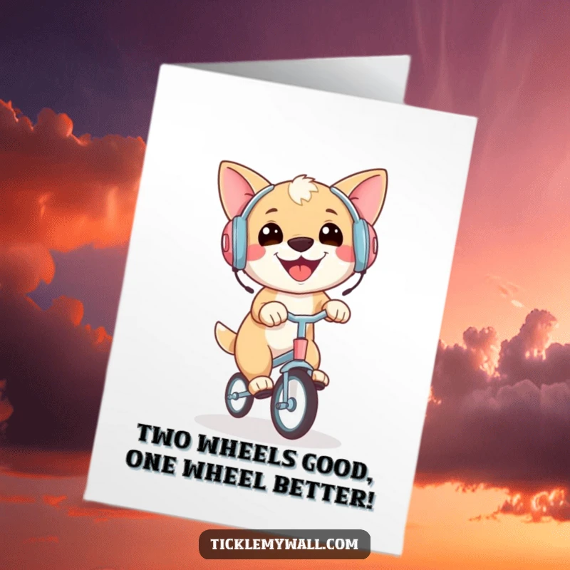 Funny Free Printable Birthday Card featuring a joyful dog balancing on a unicycle while sporting bright earmuffs.