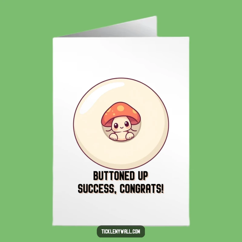 Free Printable Congrats Card: Shy Mushroom Button Funny Cute Downloadable Celebration