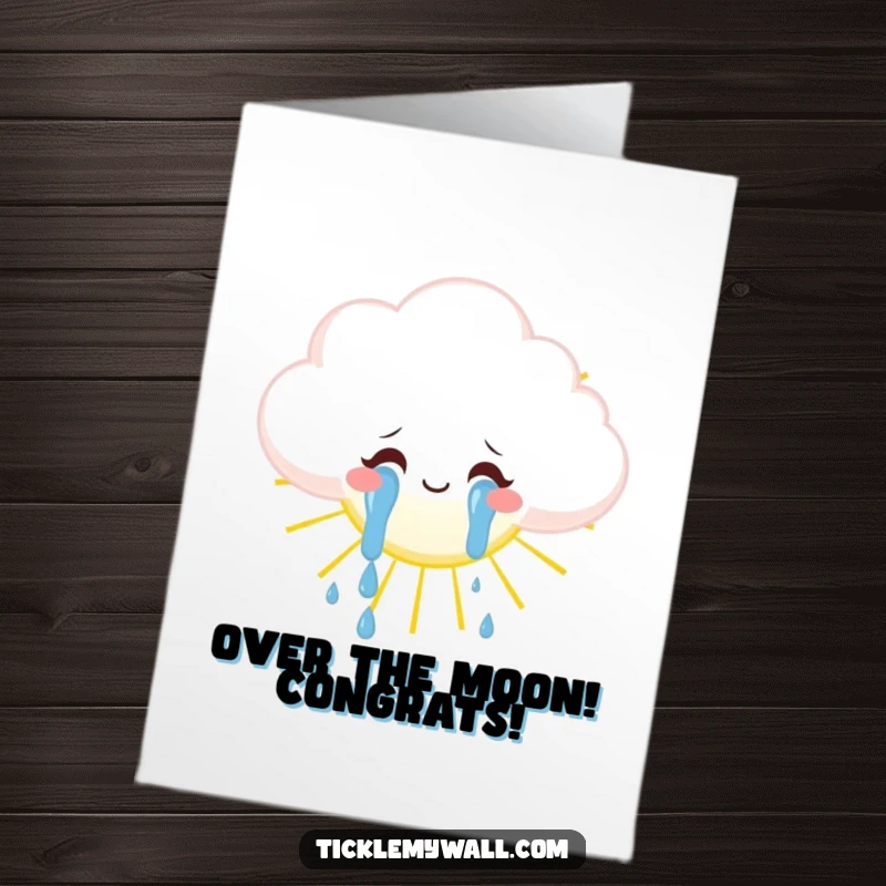 Funny Free Printable Congrats Card: Fluffy cloud weeps literal tears of overwhelming joy onto a happy sun.