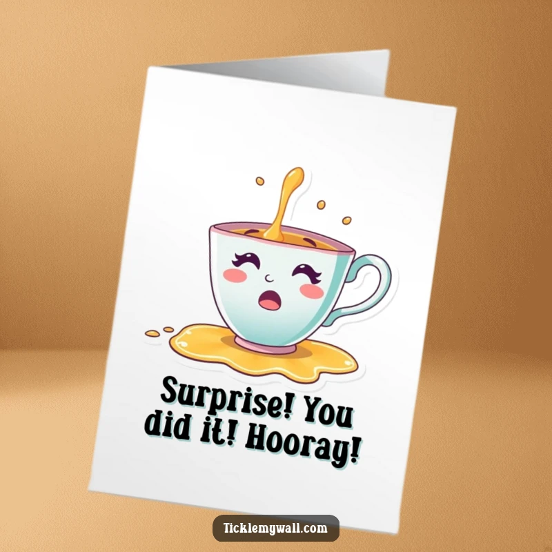 Funny Free Printable Congratulations Card: Cheerful teacup character spilling tea in surprise, ideal for big news.