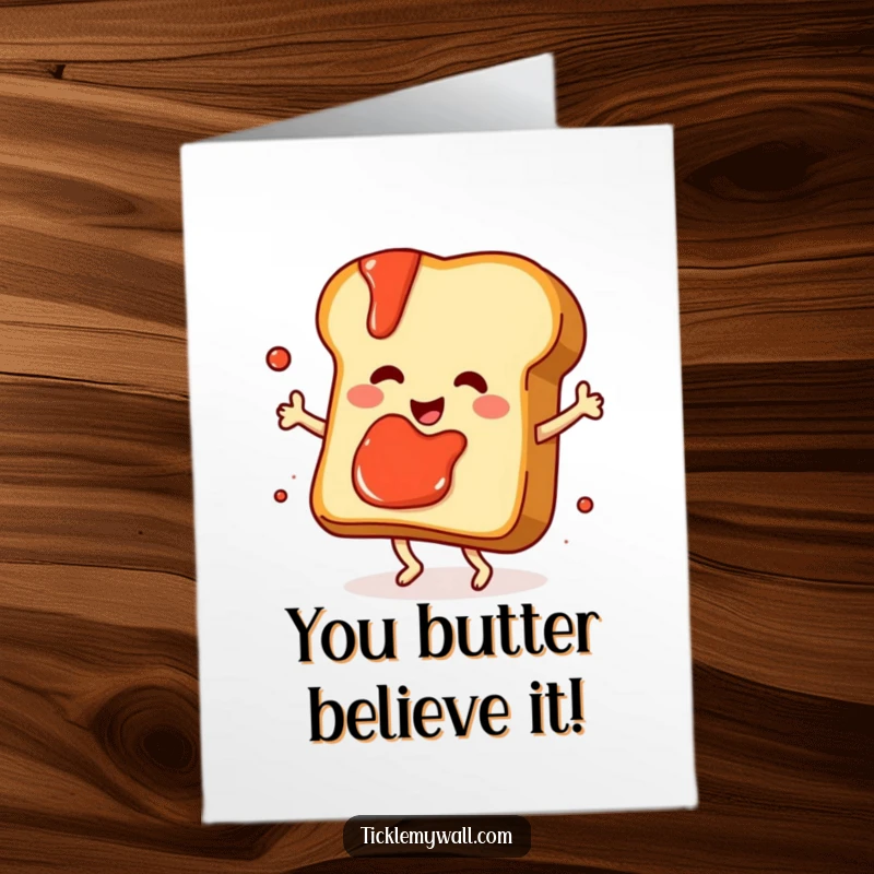 Funny free printable congratulations card: a slice of toast with jam splatters dances joyfully. Perfect downloadable gift for celebrations.