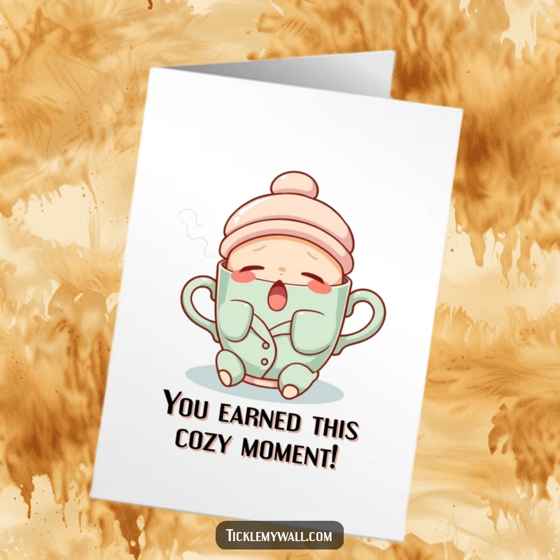 Funny Free Printable Congratulations Card: A teacup in pajamas yawning steam, a gentle and humorous way to say congrats.