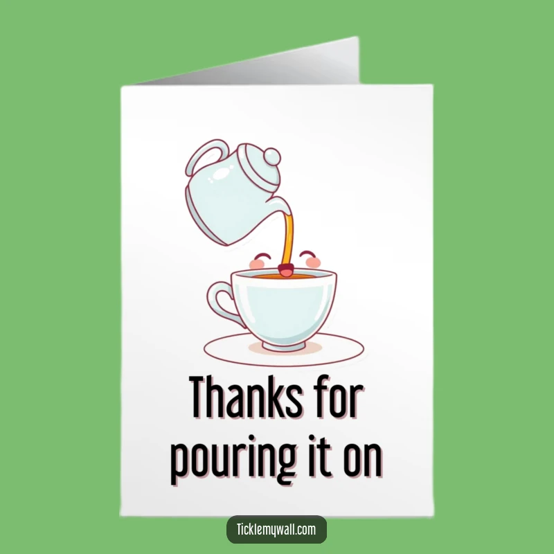 Free Printable Happy Teacup Thank You Card: Funny Downloadable Gift for Grateful Moments