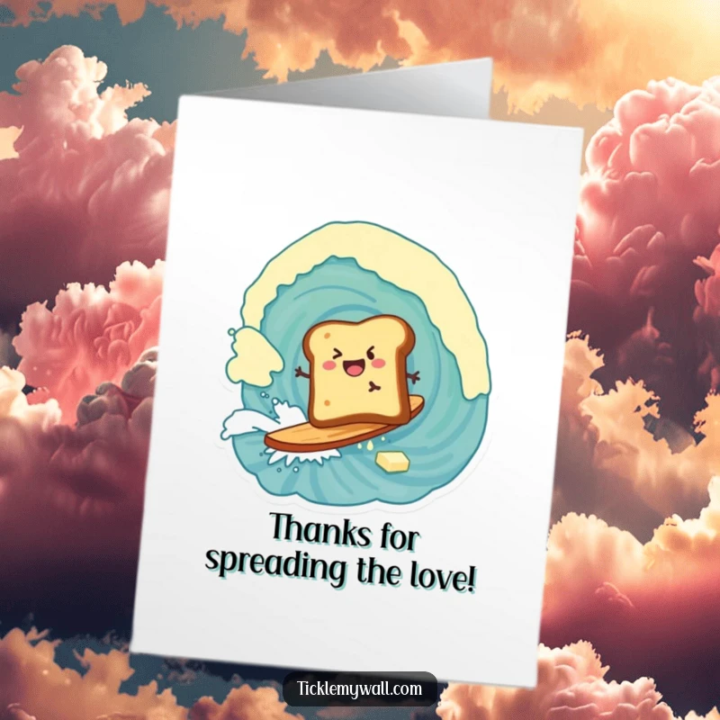 Funny Free Printable Thank You Card: A piece of toast enthusiastically surfing a giant butter wave, a deliciously funny thanks.