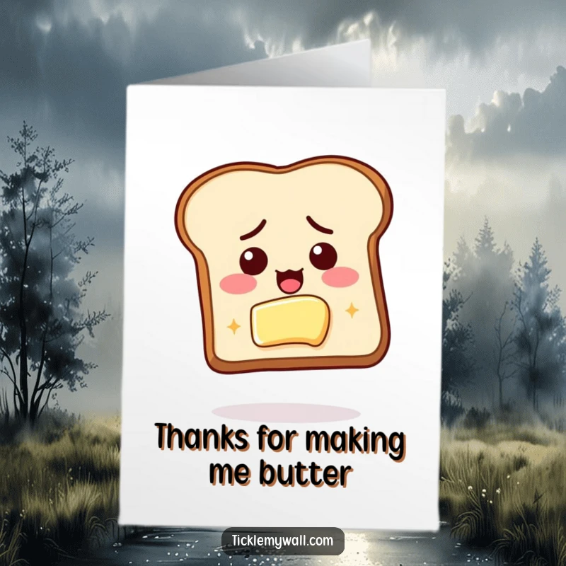 Funny Free Printable Thank You Card: A piece of toast with a determined expression reaching for butter.