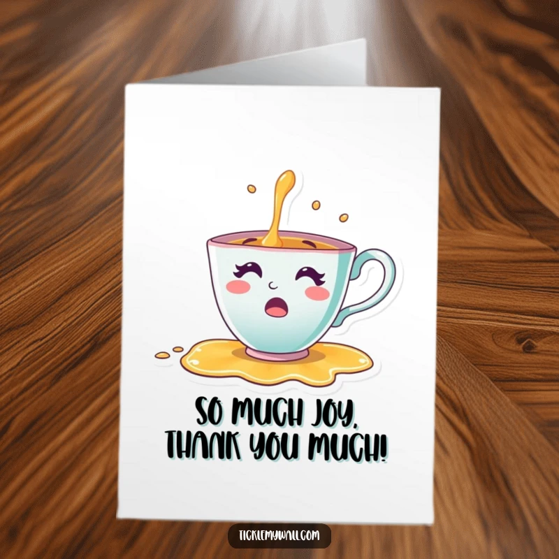 Funny Free Printable Thank You Card: Cheerful teacup character spilling tea in surprise, a unique way to say thanks.