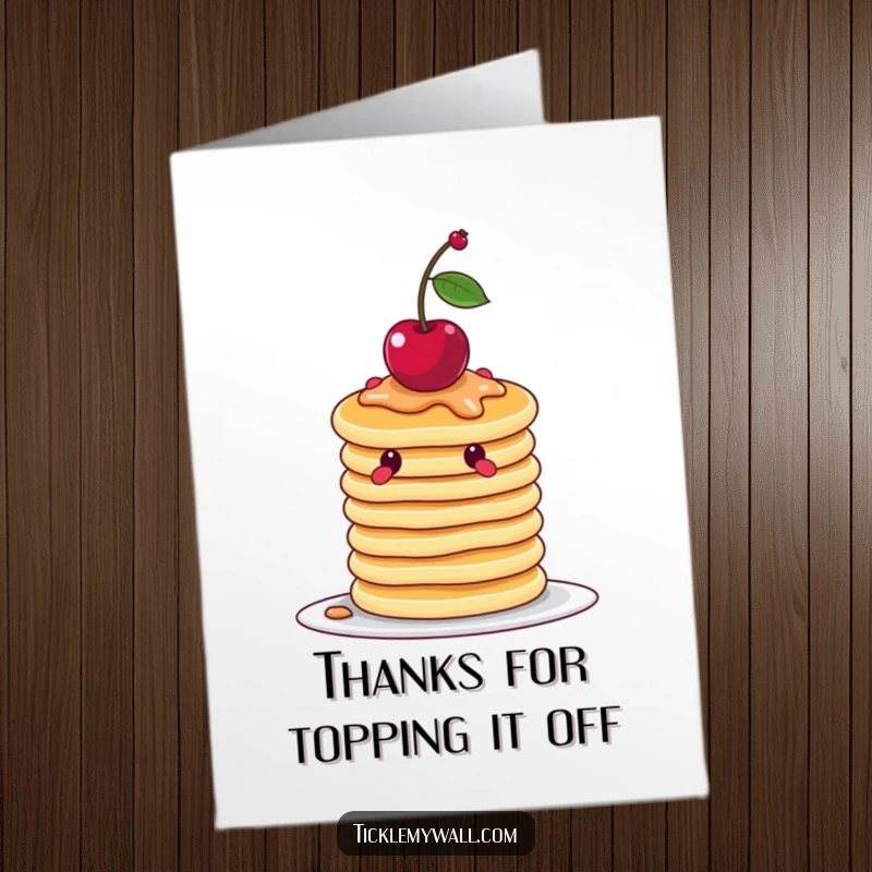 Funny free printable thank you card: a wobbly stack of pancakes tries to balance a cherry. Sweet and humorous DIY gift.